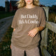 But Daddy He's A Cowboy Western Graphic Tee