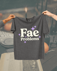 Fae Problem Fantasy Bookish Graphic Tee