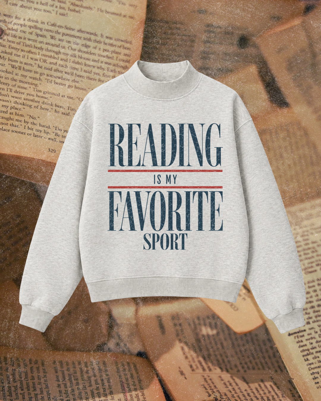 Reading Is My Favorite Sport Bookish Mock Neck Sweatshirt