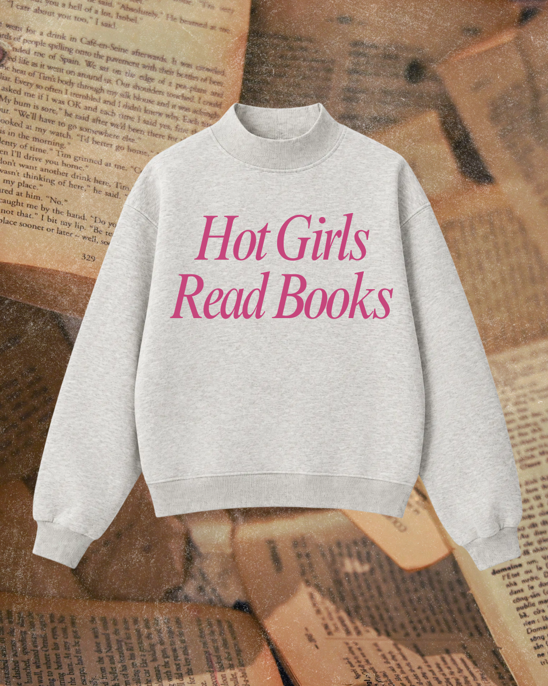 Hot Girls Read Books Bookish Mock Neck Sweatshirt (Pre-order)