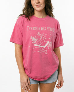 The Book Was Better Bookish Graphic Tee