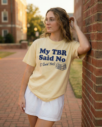 My TBR Said NO Bookish Graphic Tee